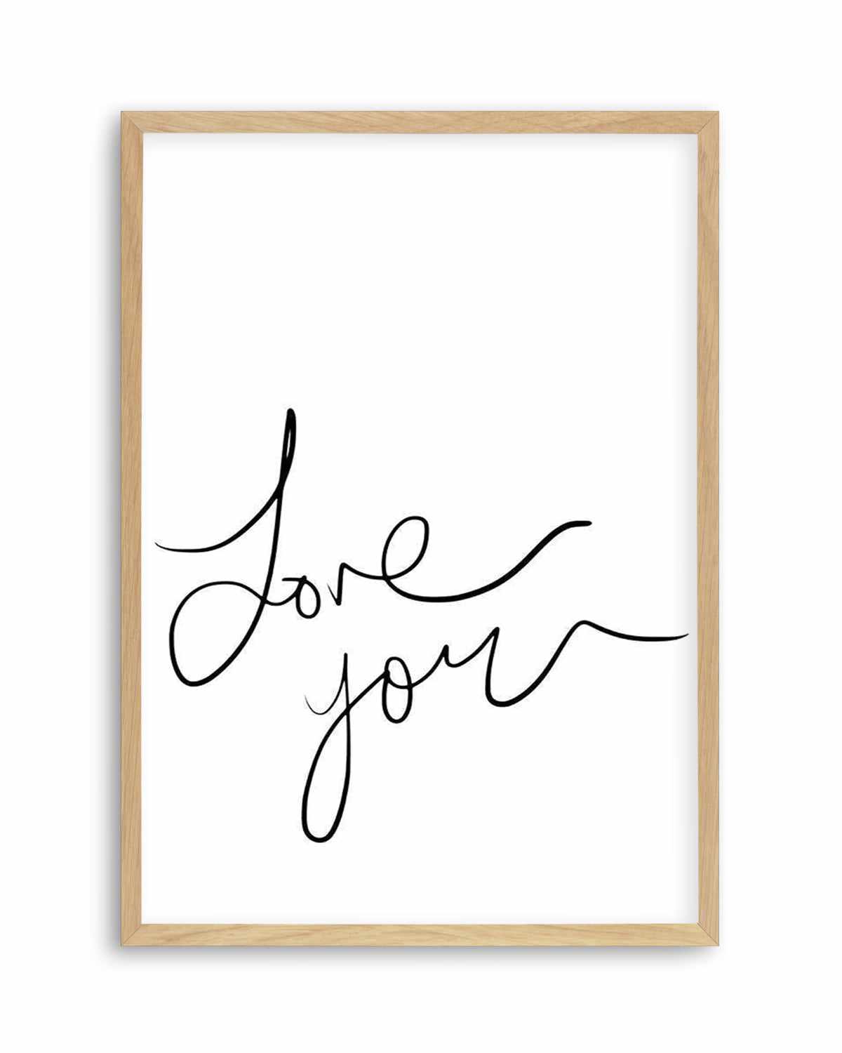 Love You | Hand Scripted Art Print