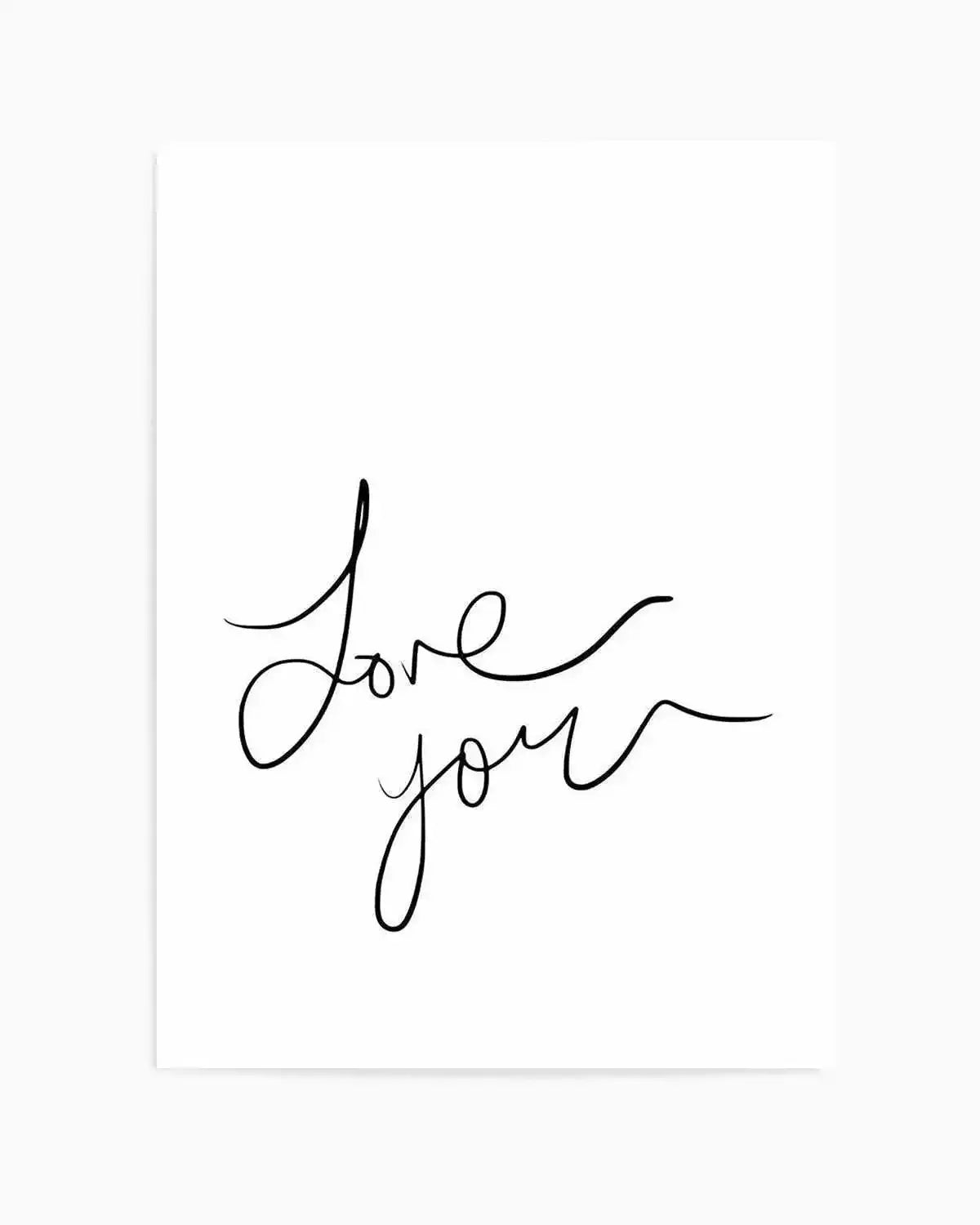 Love You | Hand Scripted Art Print from Olive et Oriel where you can shop wallpaper and artworks online
