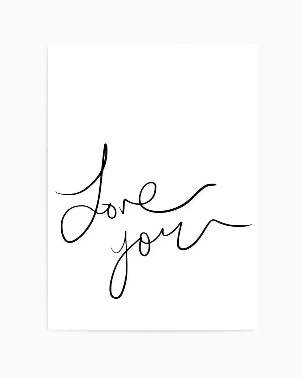 Love You | Hand Scripted Art Print from Olive et Oriel where you can shop wallpaper and artworks online