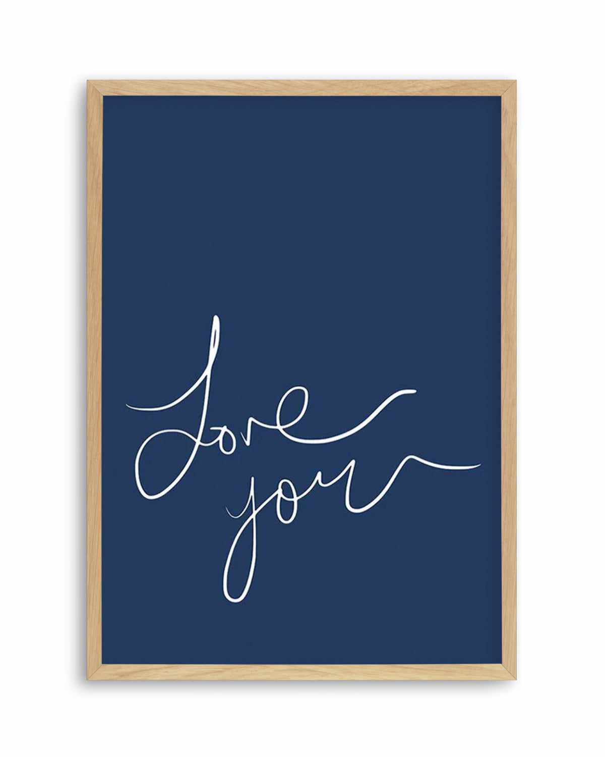 Love You | Hand Scripted | Navy Art Print