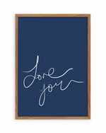 Love You | Hand Scripted | Navy Art Print