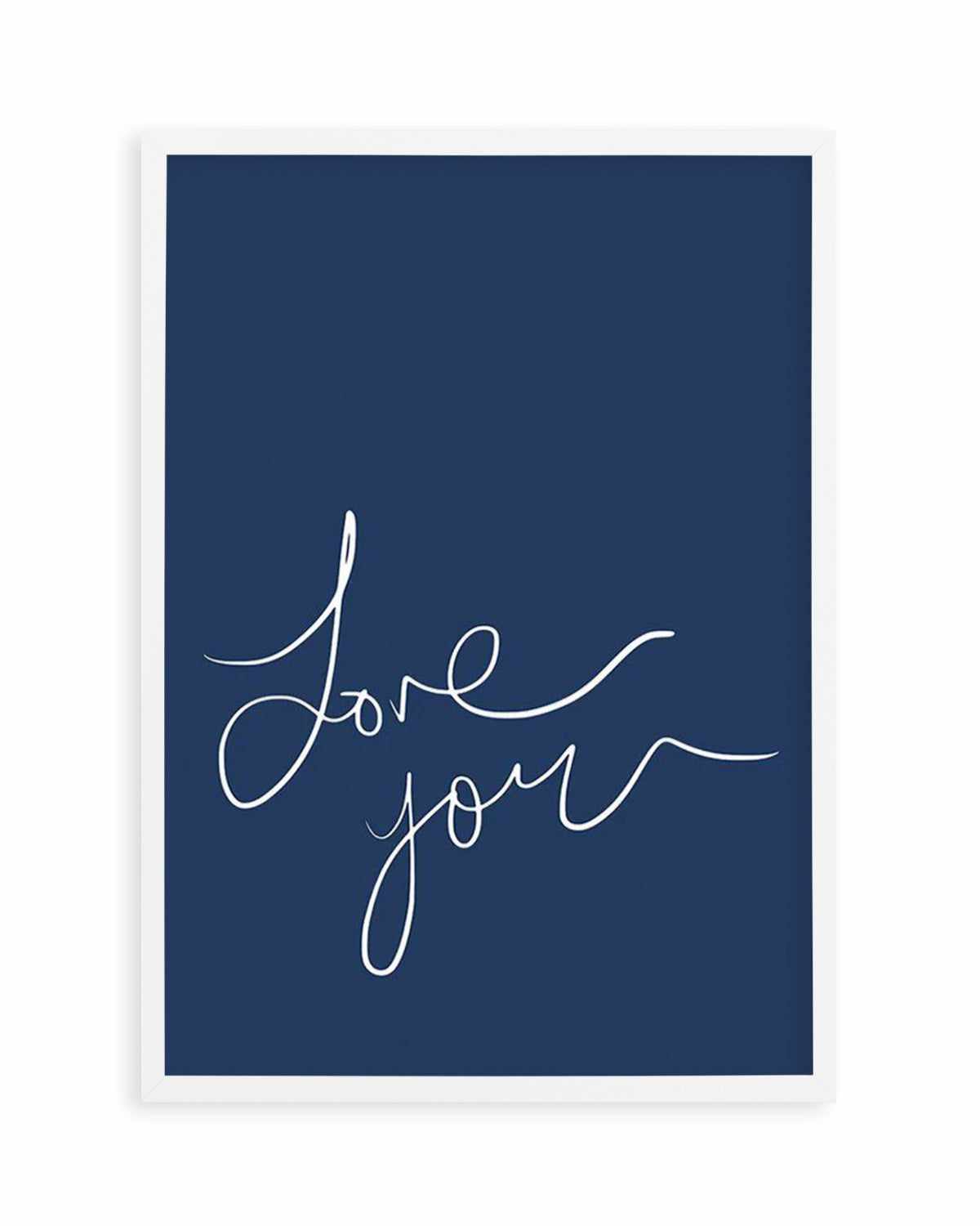 Love You | Hand Scripted | Navy Art Print