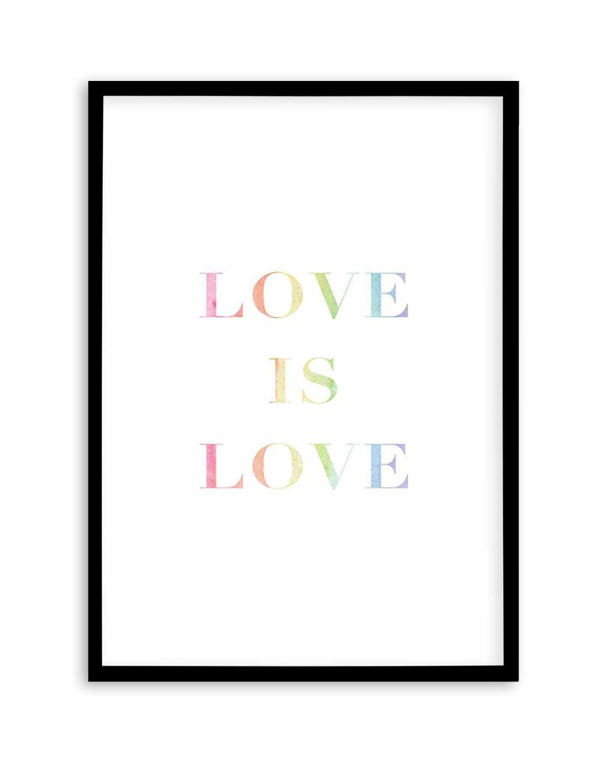 Love Is Love | Rainbow Art Print