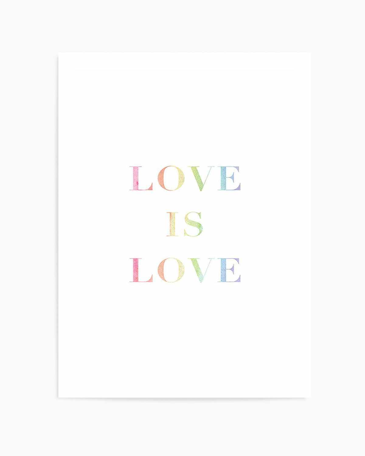 Love Is Love | Rainbow Art Print