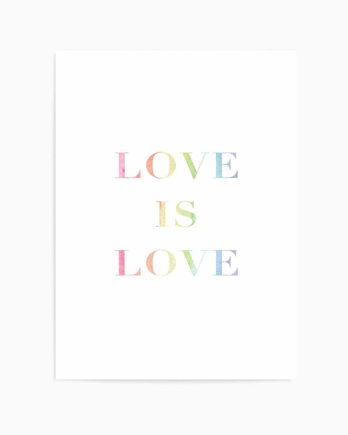 Love Is Love | Rainbow Art Print