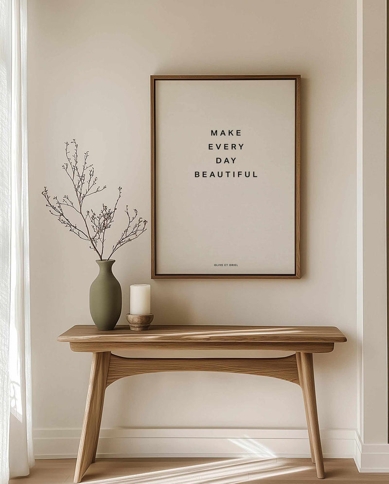 Make Every Day Beautiful | Framed Canvas Art Print