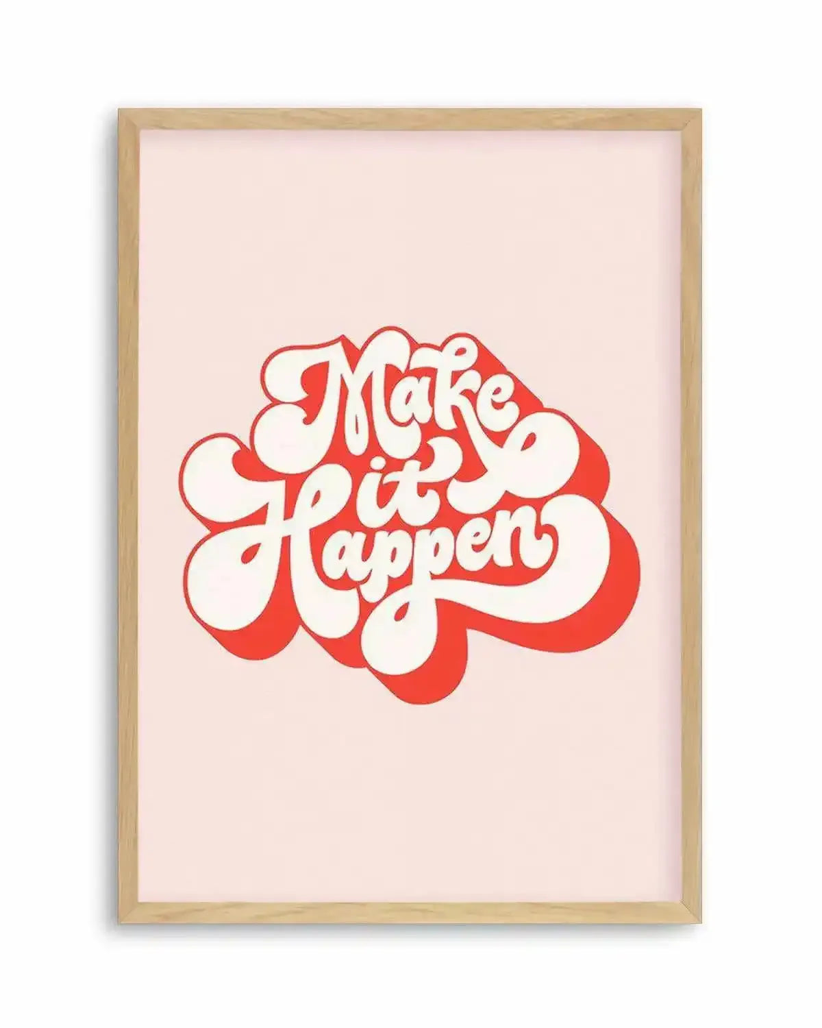 Make It Happen Art Print from Olive et Oriel where you can shop wallpaper and artworks online