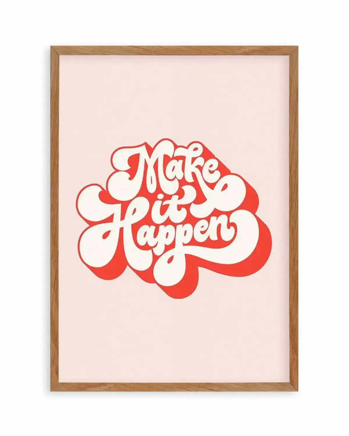 Make It Happen Art Print from Olive et Oriel where you can shop wallpaper and artworks online