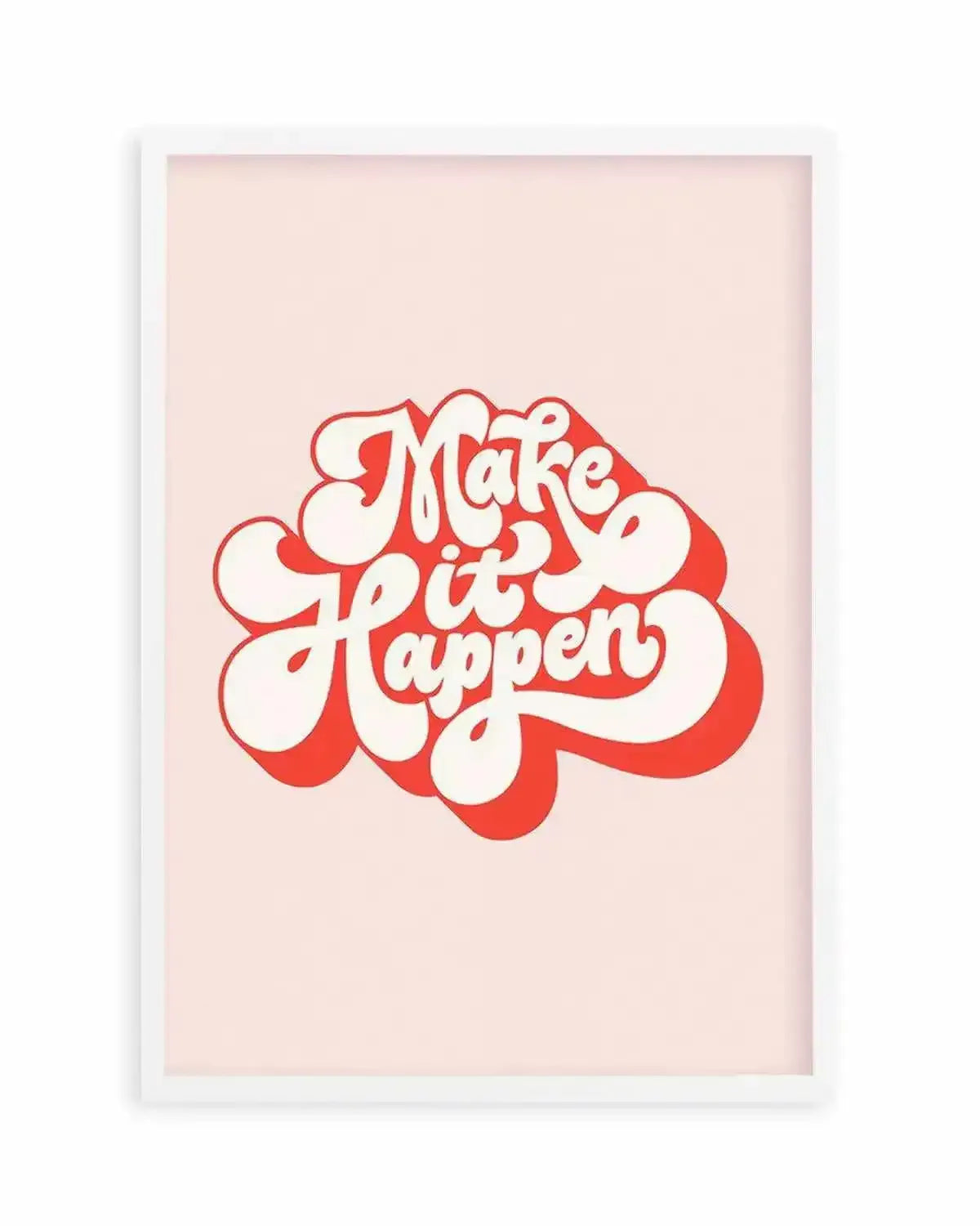 Make It Happen Art Print from Olive et Oriel where you can shop wallpaper and artworks online