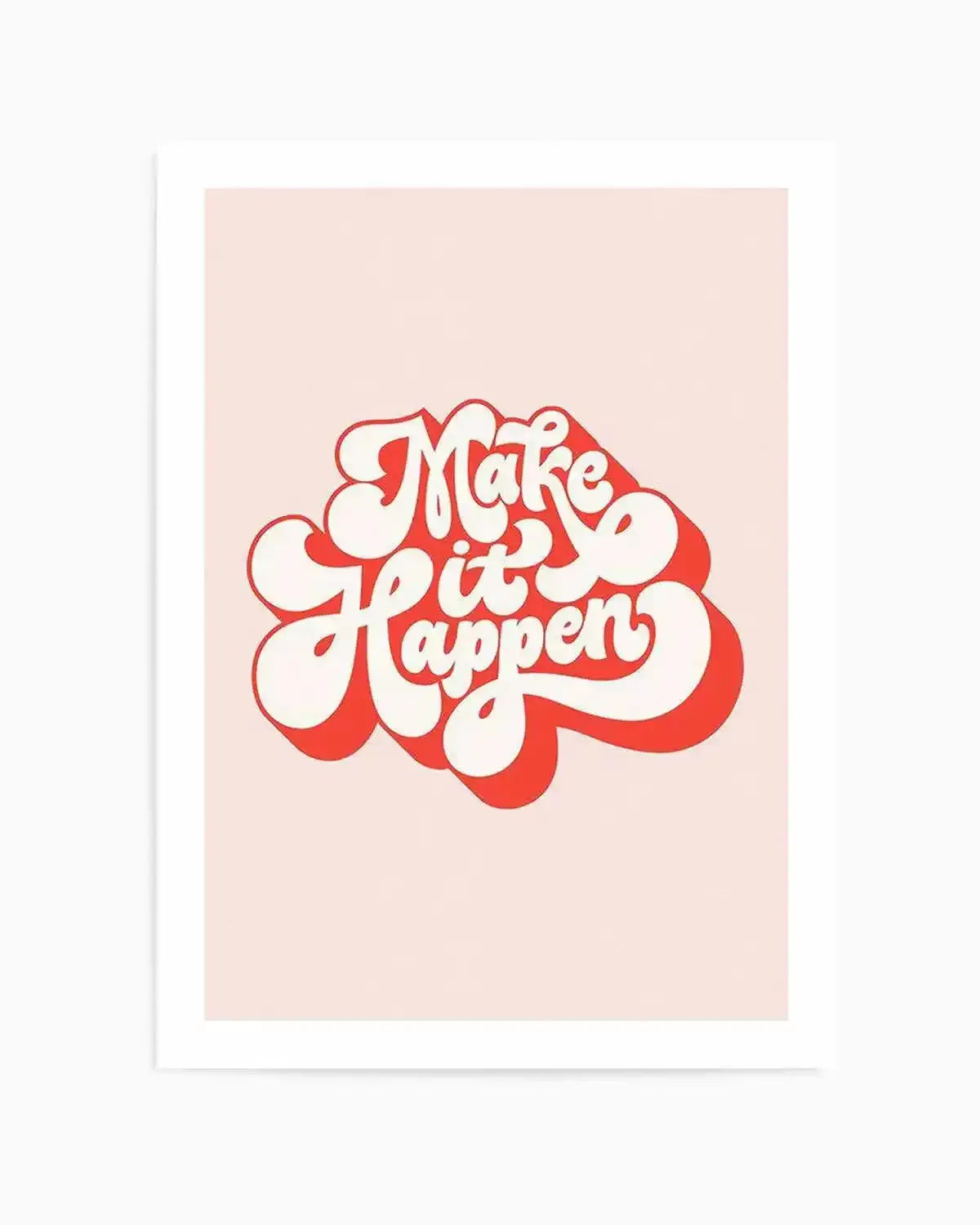 Make It Happen Art Print from Olive et Oriel where you can shop wallpaper and artworks online