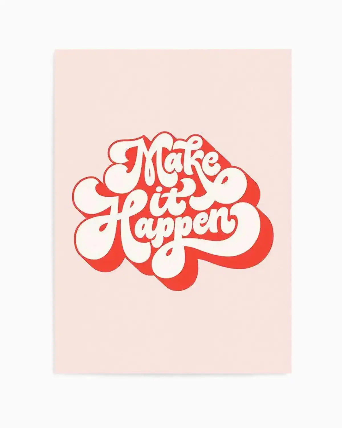 Make It Happen Art Print from Olive et Oriel where you can shop wallpaper and artworks online