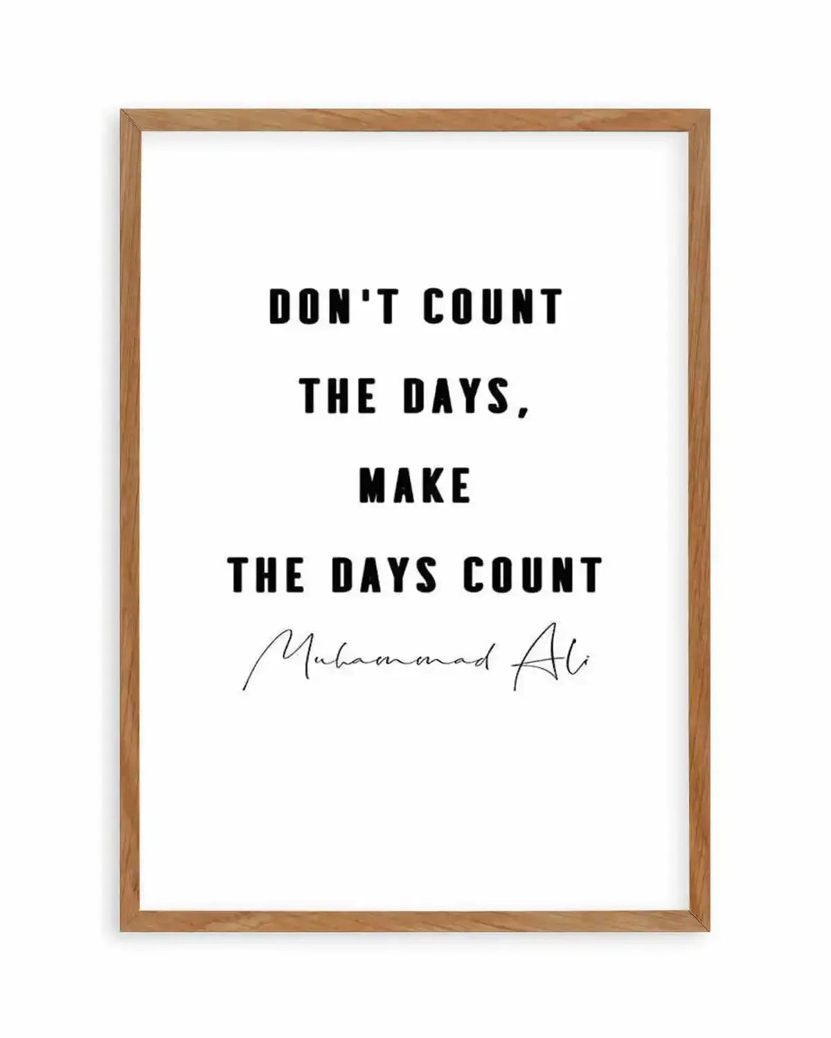 Make The Days Count | B&W Art Print from Olive et Oriel where you can shop wallpaper and artworks online