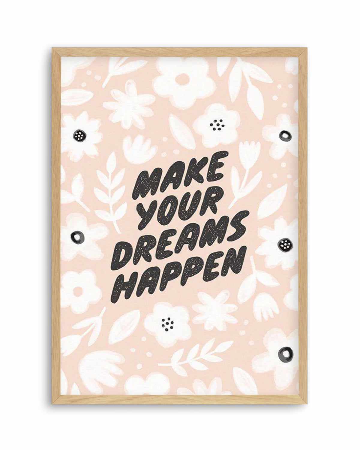 Make Your Dreams Happen Art Print