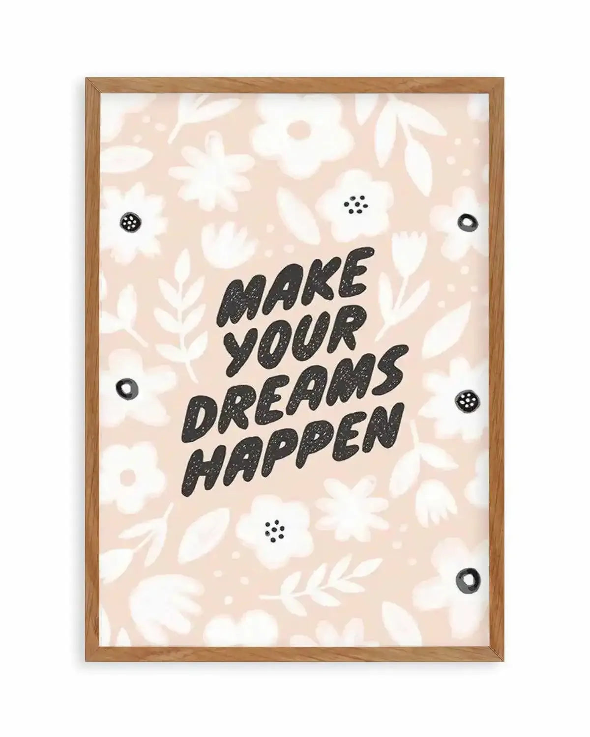 Make Your Dreams Happen Art Print from Olive et Oriel where you can shop wallpaper and artworks online