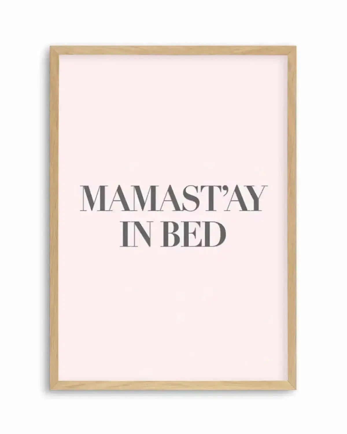Mama Stay In Bed | 2 Colour Options Art Print from Olive et Oriel where you can shop wallpaper and artworks online