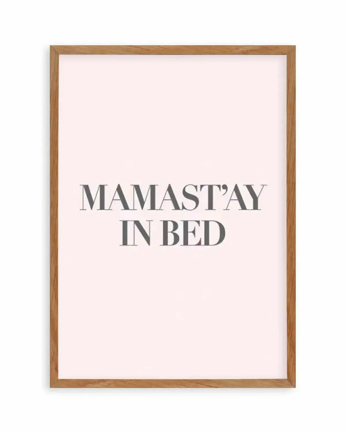 Mama Stay In Bed | 2 Colour Options Art Print from Olive et Oriel where you can shop wallpaper and artworks online