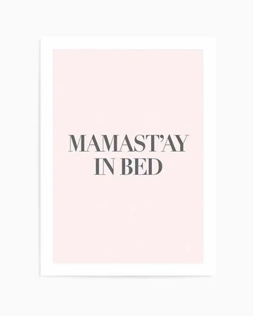 Mama Stay In Bed | 2 Colour Options Art Print from Olive et Oriel where you can shop wallpaper and artworks online