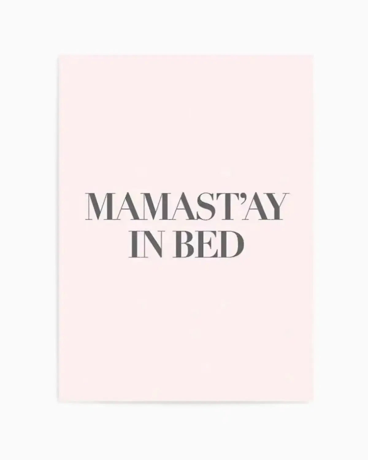 Mama Stay In Bed | 2 Colour Options Art Print from Olive et Oriel where you can shop wallpaper and artworks online