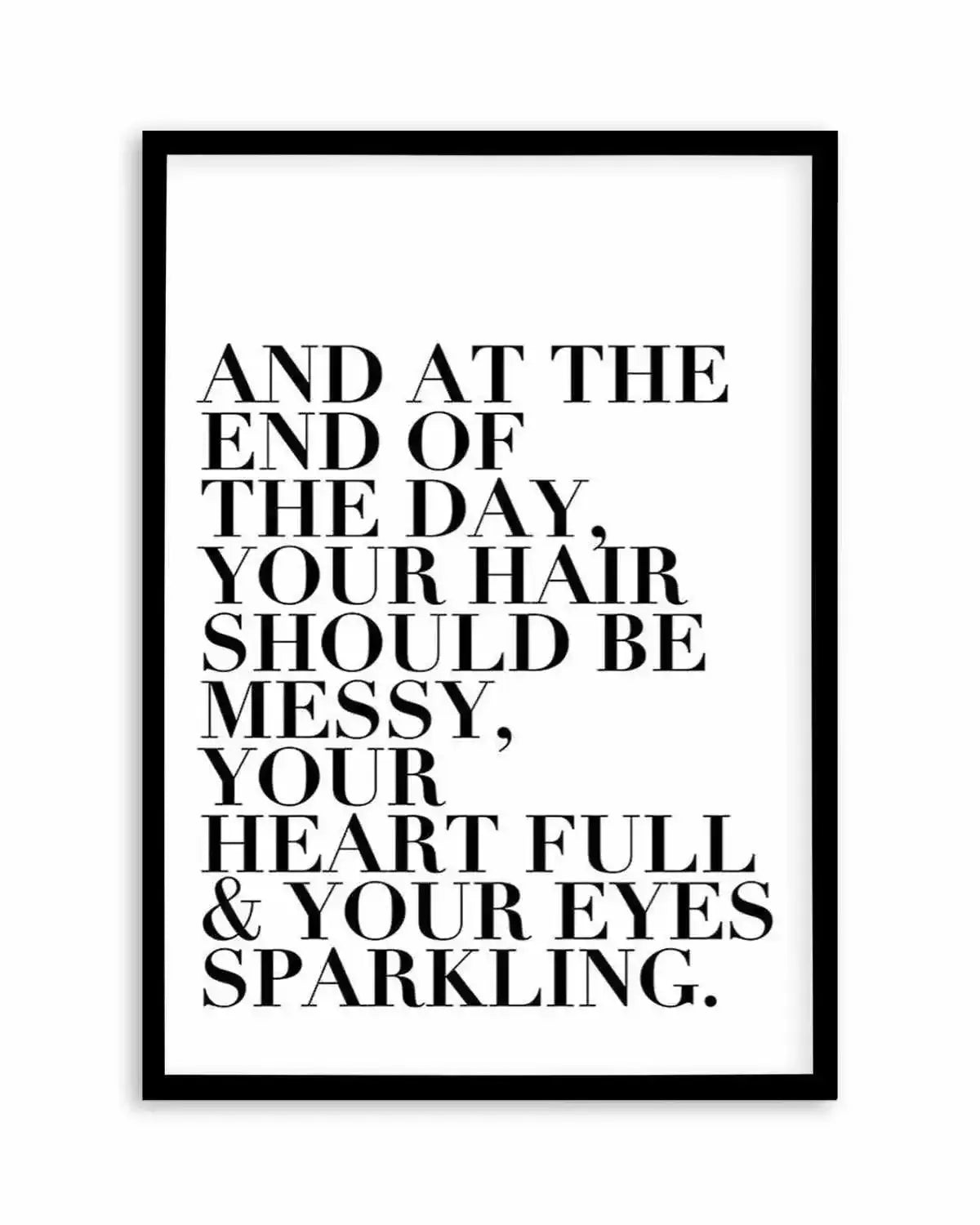 Messy Hair. Full Heart & Sparkling Eyes. Art Print from Olive et Oriel where you can shop wallpaper and artworks online