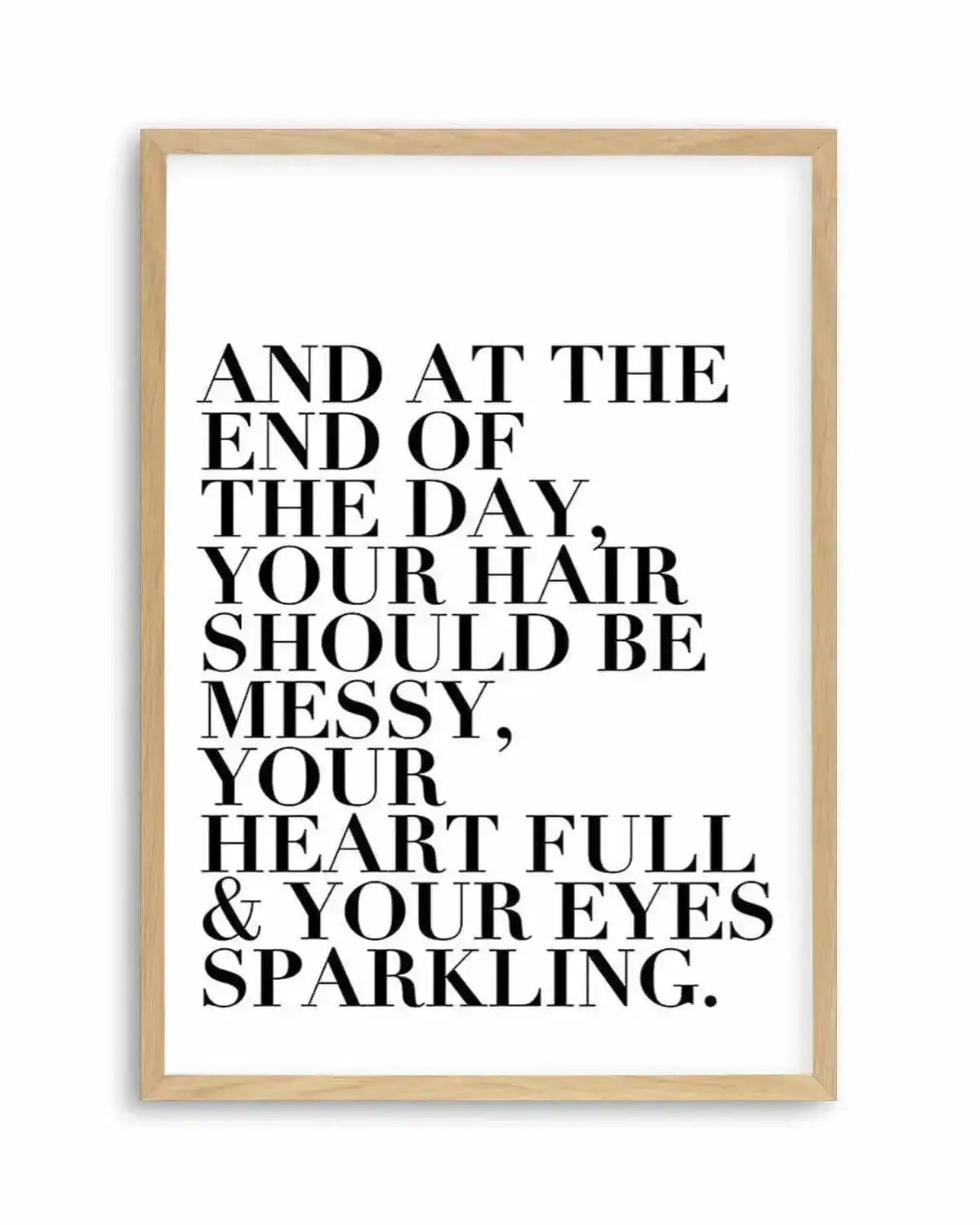 Messy Hair. Full Heart & Sparkling Eyes. Art Print from Olive et Oriel where you can shop wallpaper and artworks online