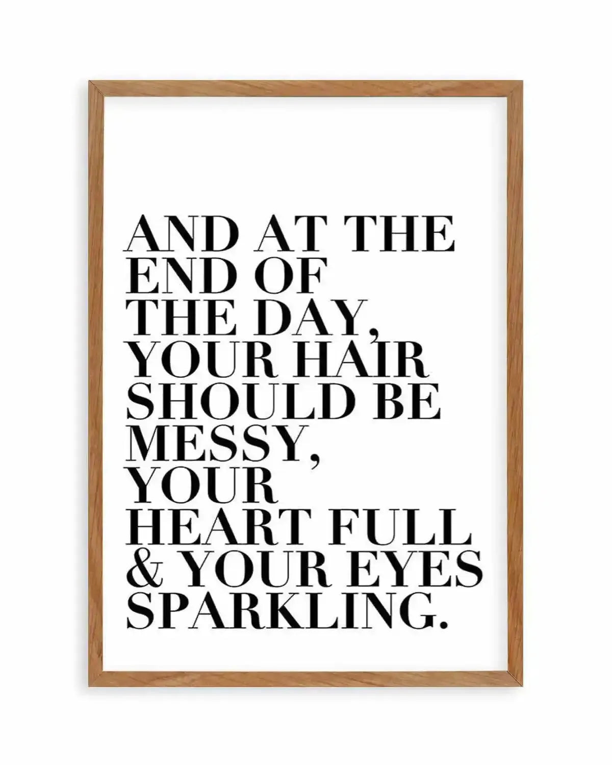 Messy Hair. Full Heart & Sparkling Eyes. Art Print from Olive et Oriel where you can shop wallpaper and artworks online