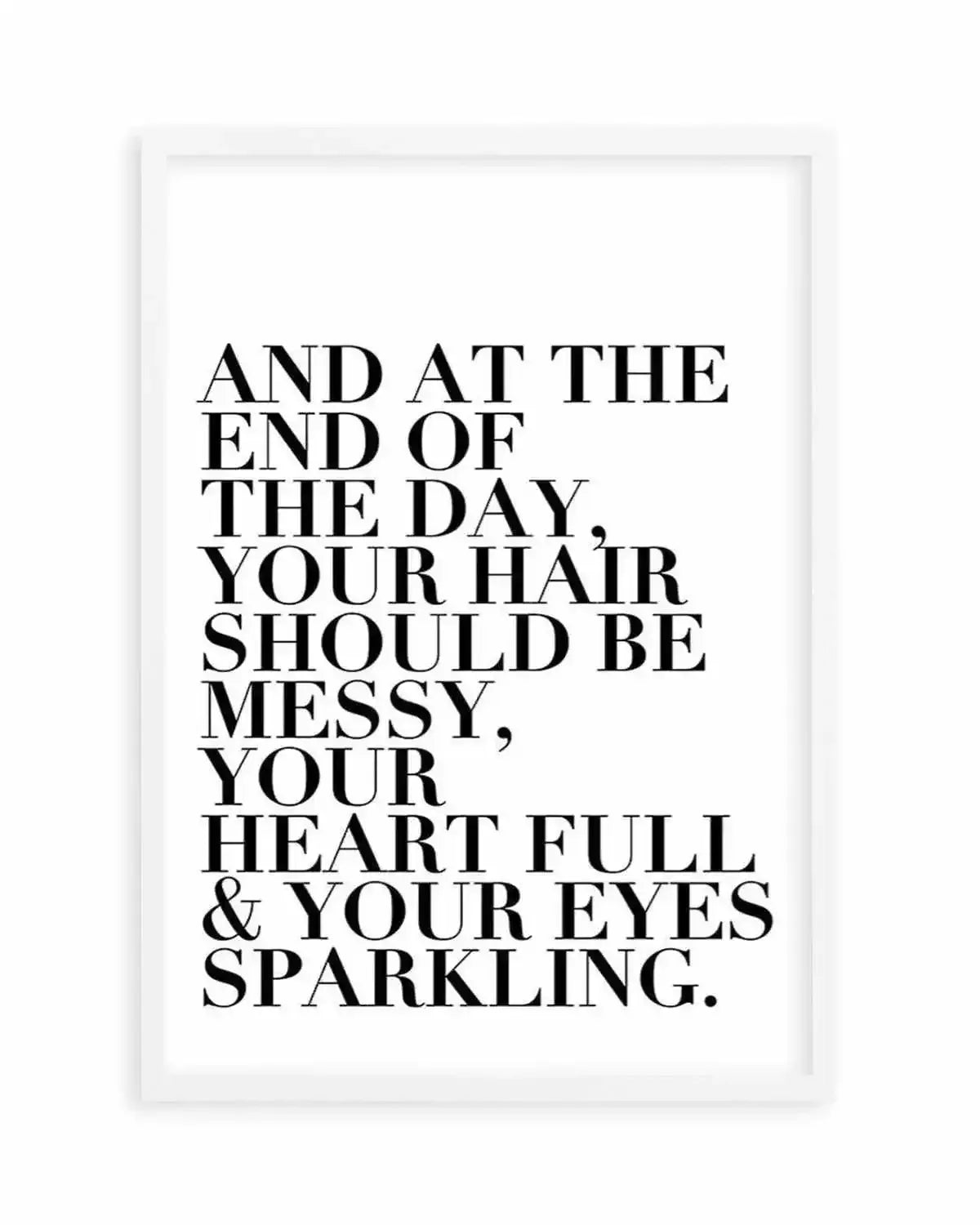 Messy Hair. Full Heart & Sparkling Eyes. Art Print from Olive et Oriel where you can shop wallpaper and artworks online