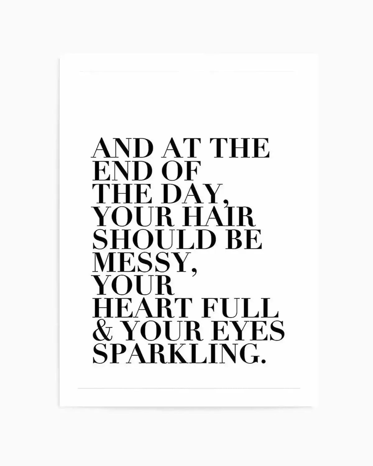 Messy Hair. Full Heart & Sparkling Eyes. Art Print from Olive et Oriel where you can shop wallpaper and artworks online
