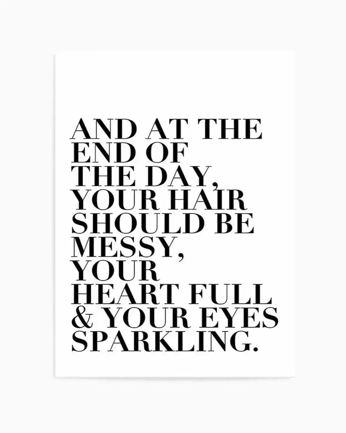 Messy Hair. Full Heart & Sparkling Eyes. Art Print from Olive et Oriel where you can shop wallpaper and artworks online