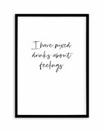 Mixed Drinks About Feelings Art Print
