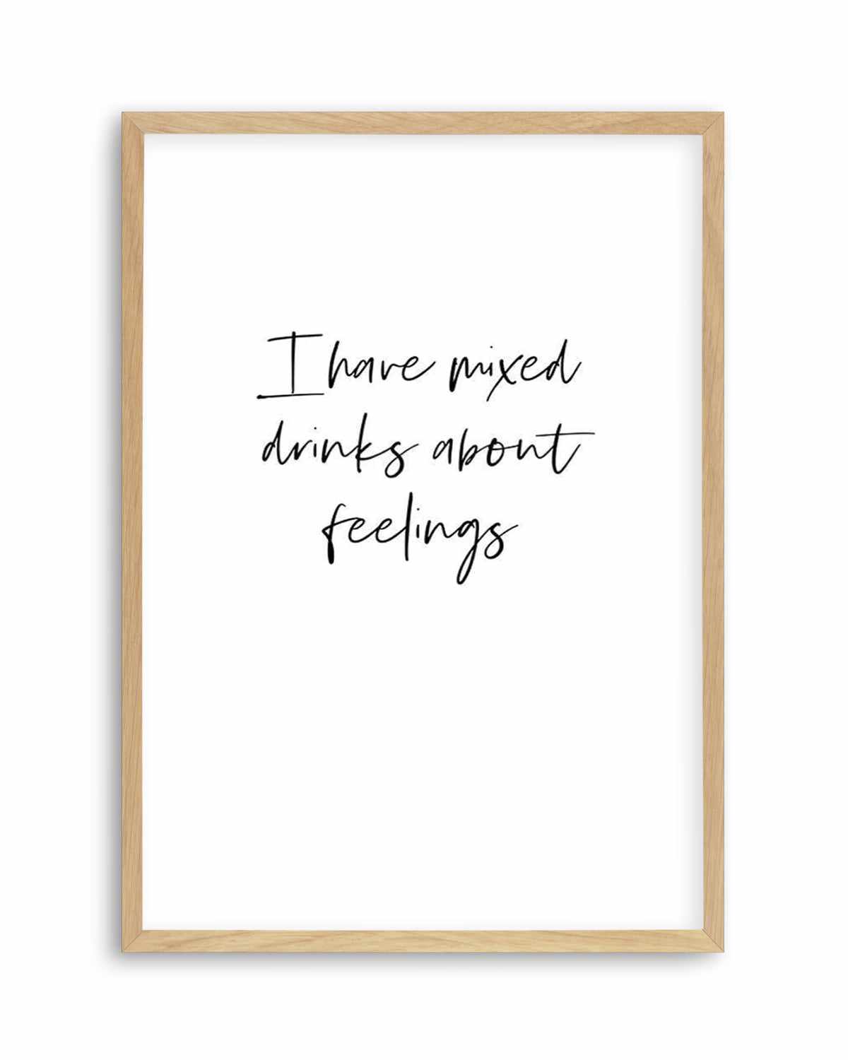 Mixed Drinks About Feelings Art Print