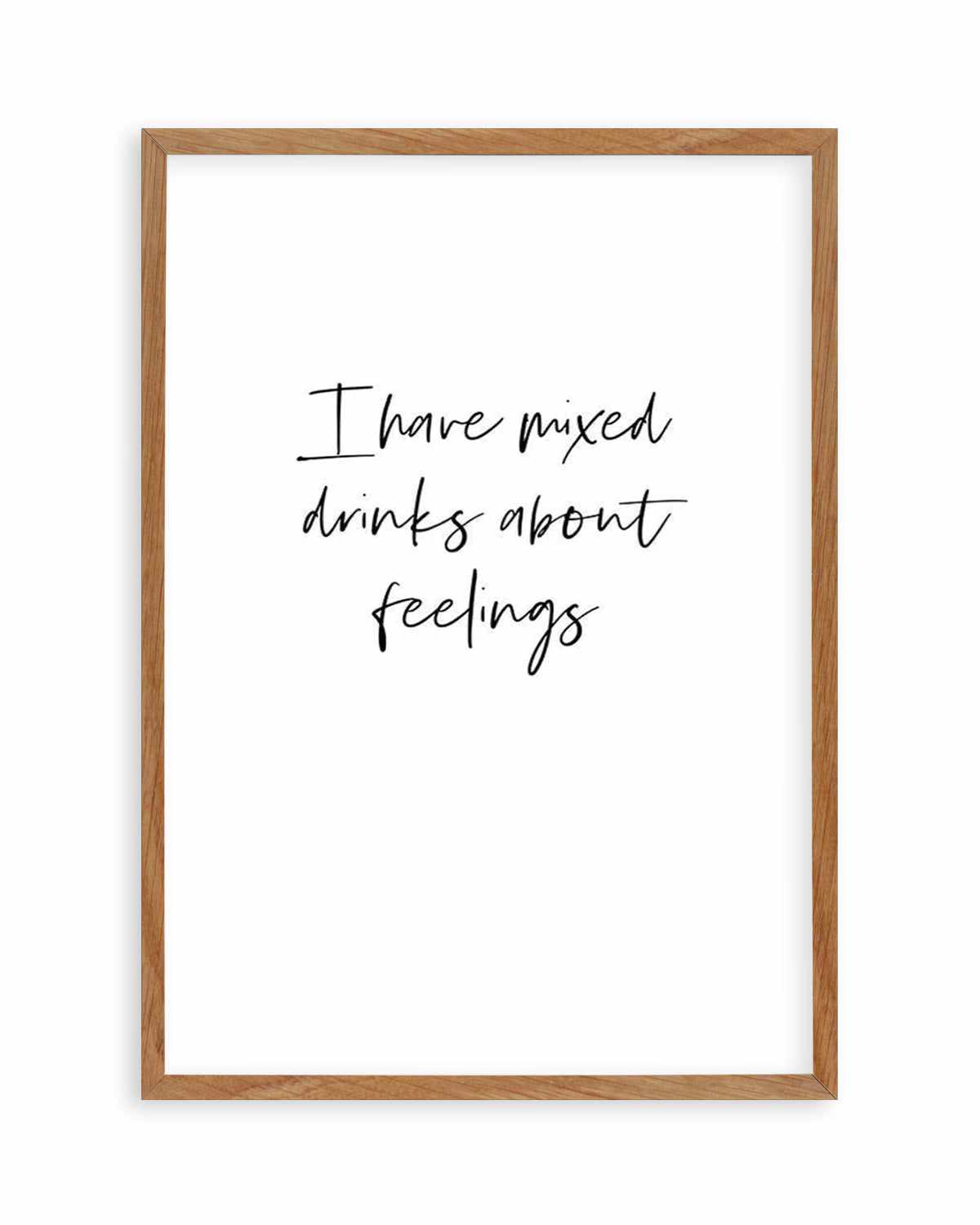 Mixed Drinks About Feelings Art Print