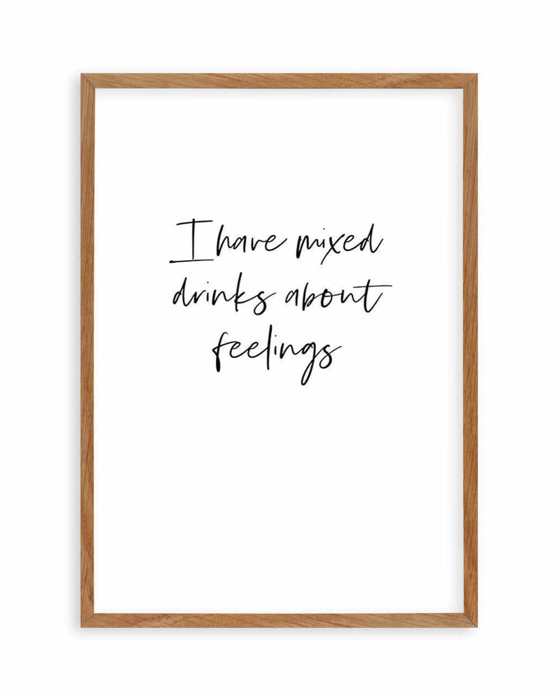 Mixed Drinks About Feelings Art Print