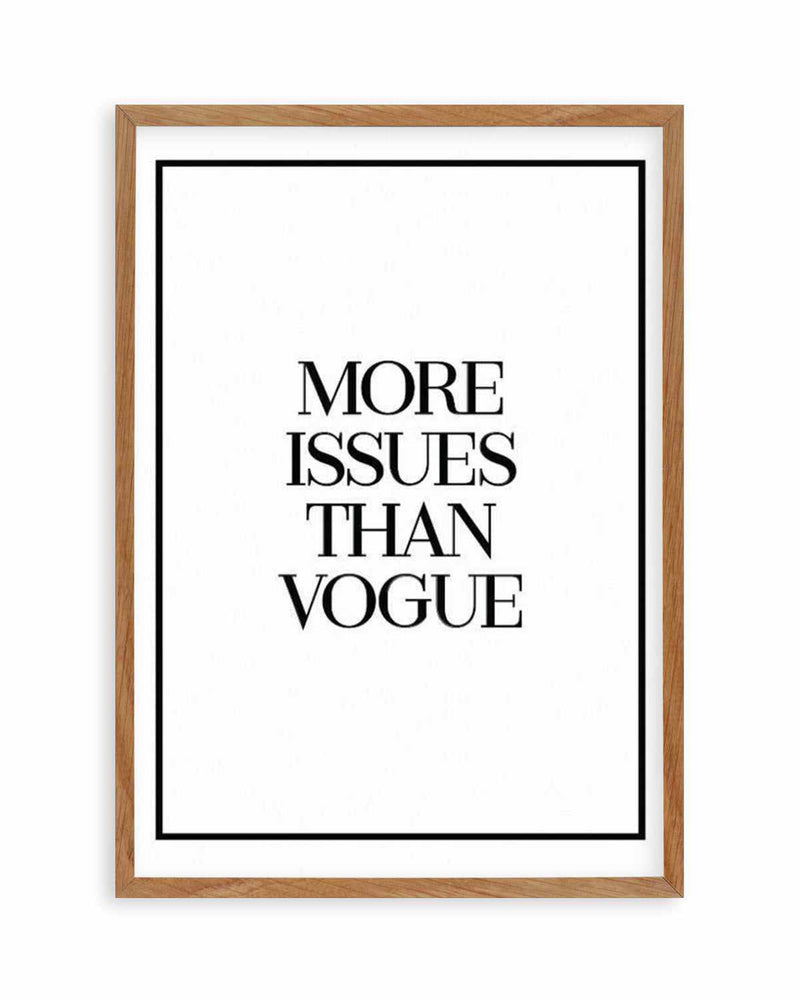 More Issues Than Vogue Art Print