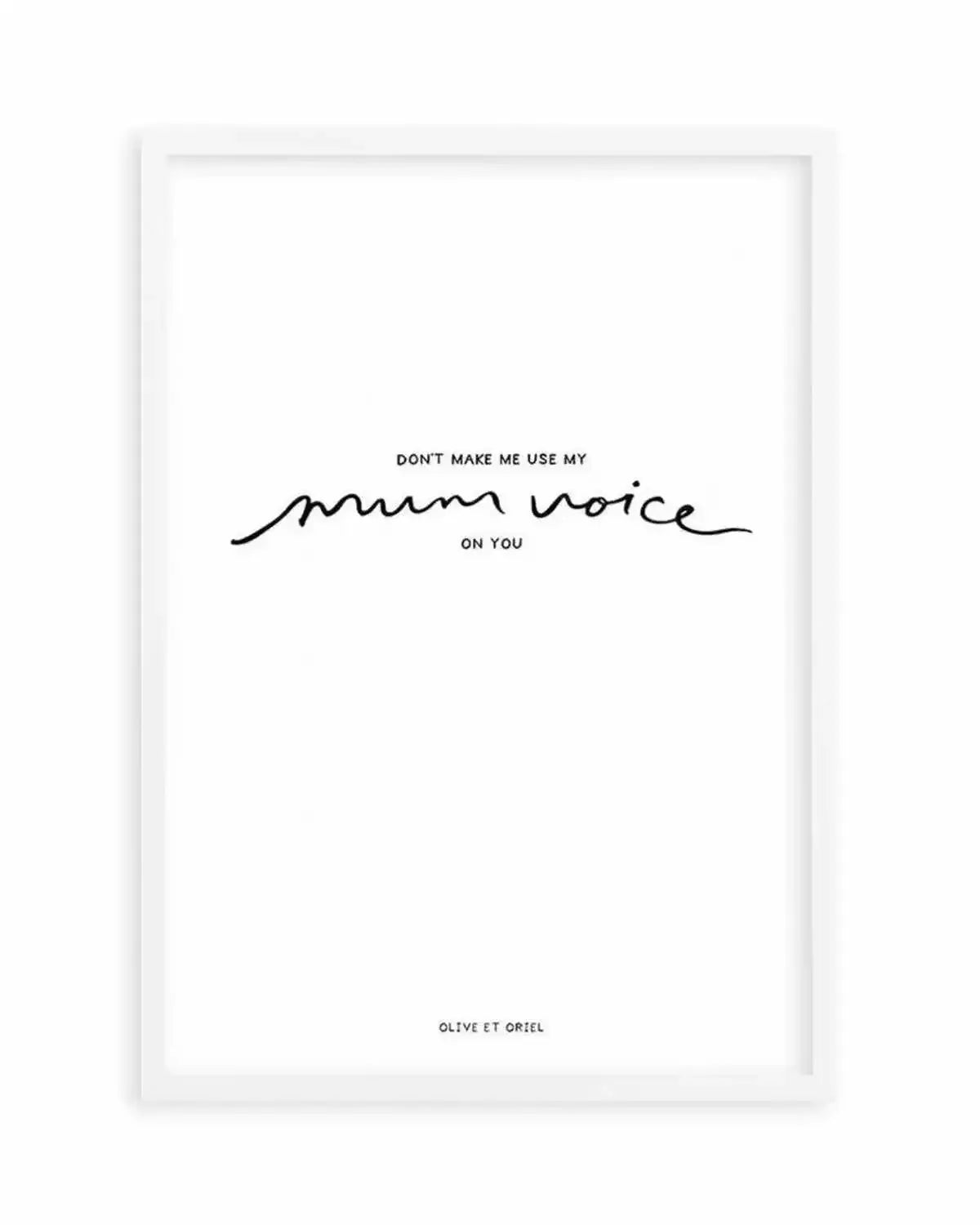 Mum Voice | Hand scripted Art Print from Olive et Oriel where you can shop wallpaper and artworks online