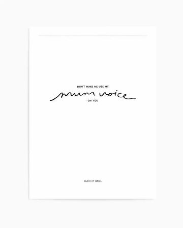 Mum Voice | Hand scripted Art Print from Olive et Oriel where you can shop wallpaper and artworks online