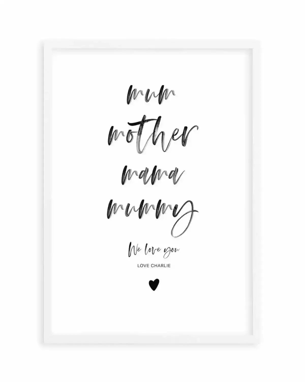 Mum, We Love You | Personalise Me! Art Print from Olive et Oriel where you can shop wallpaper and artworks online