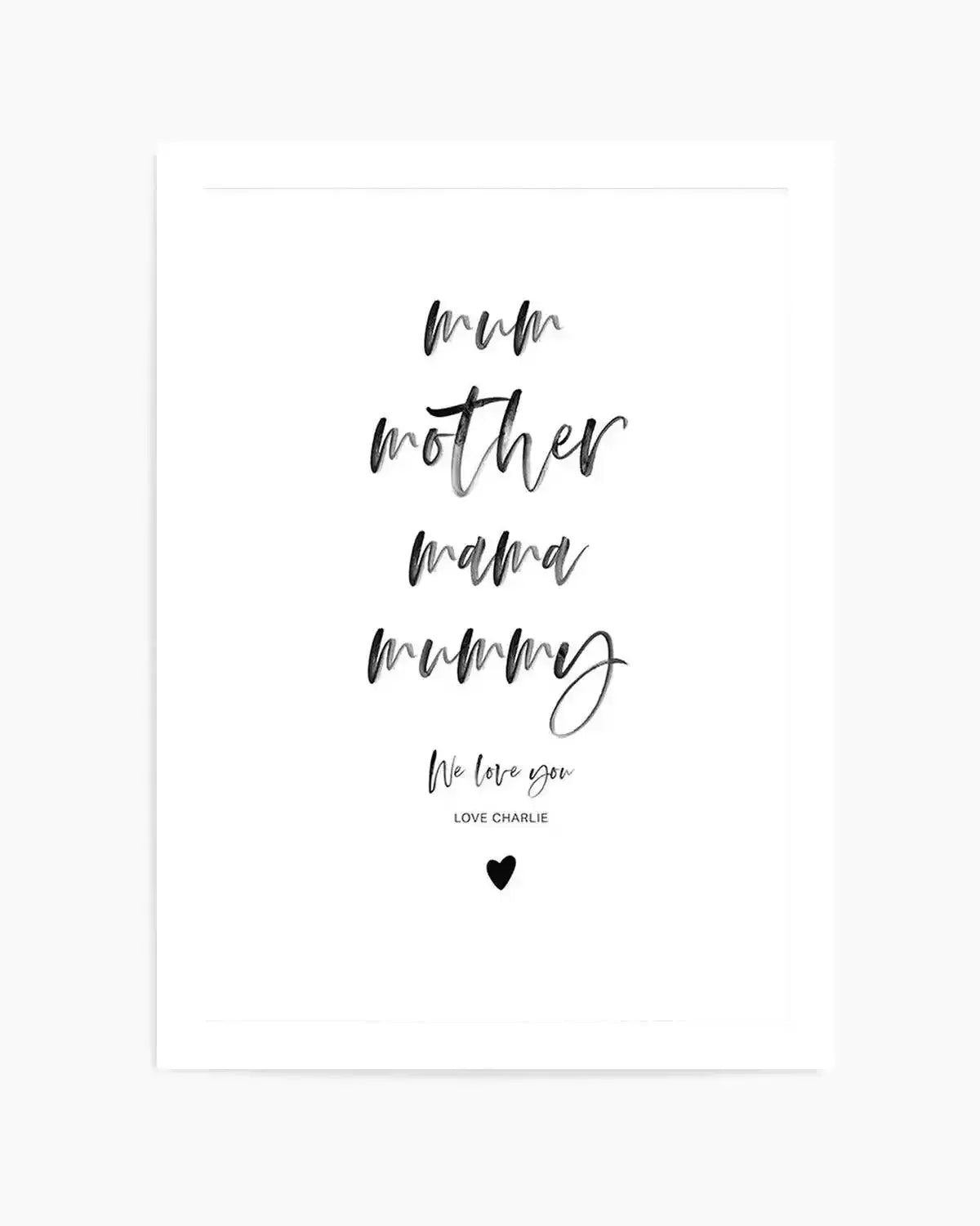 Mum, We Love You | Personalise Me! Art Print from Olive et Oriel where you can shop wallpaper and artworks online