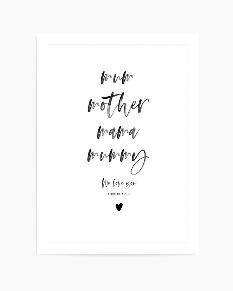 Mum, We Love You | Personalise Me! Art Print
