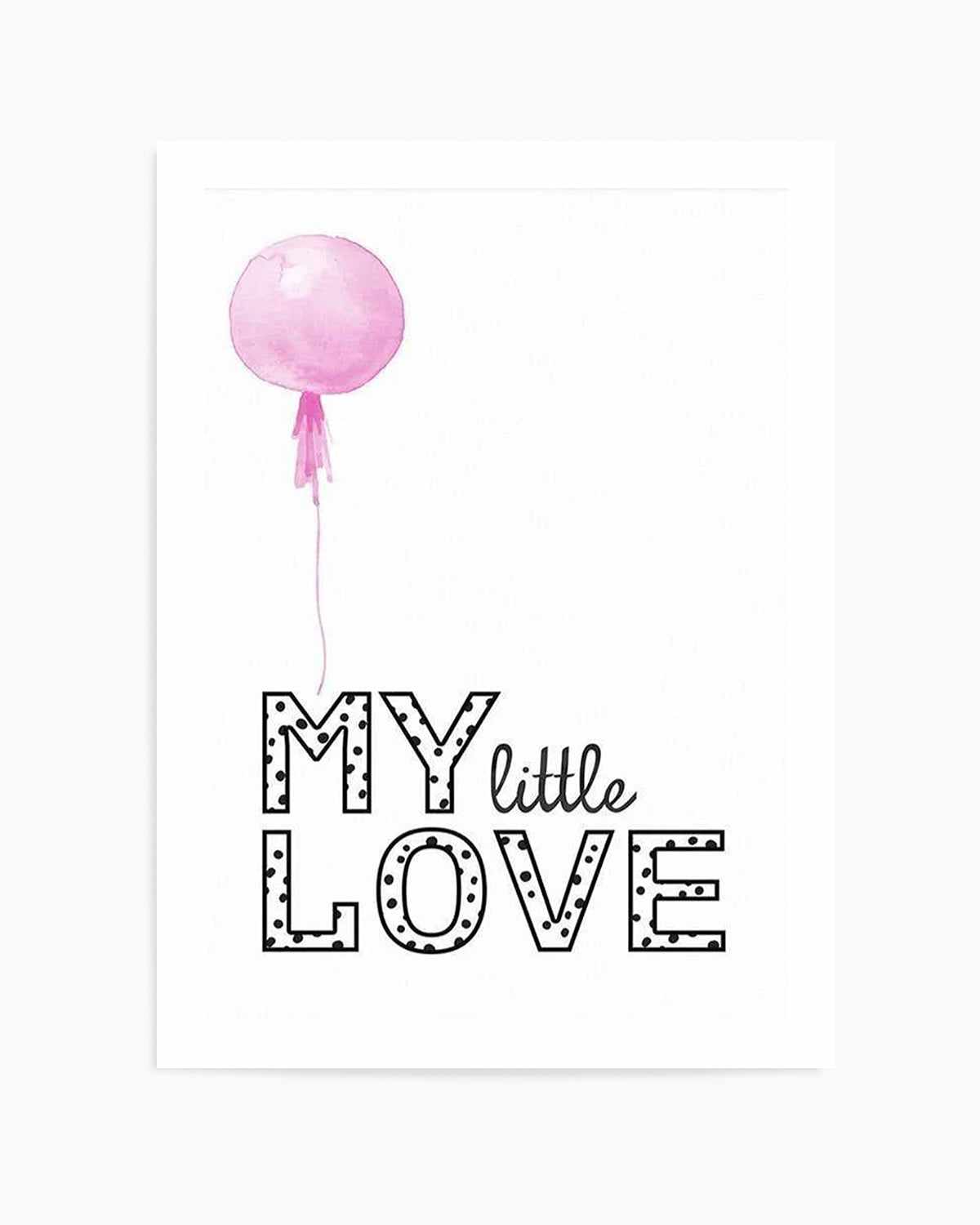 My Little Love | 4 Colour Options Art Print