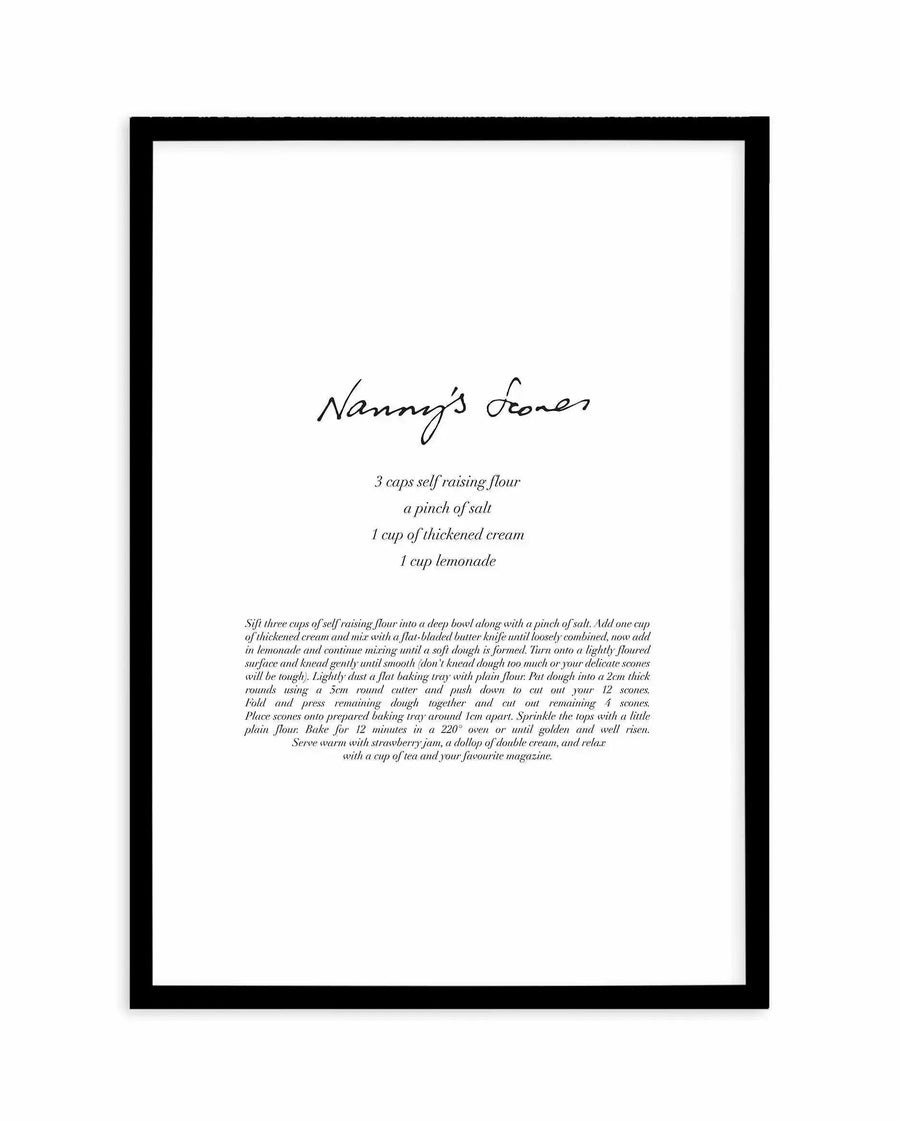 Art print featuring a handwritten recipe for "Nanny's Scones" in black script on a white background, with ingredients and instructions below. The print is displayed in a black frame with a white border.