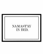 Namastay In Bed | LS Art Print