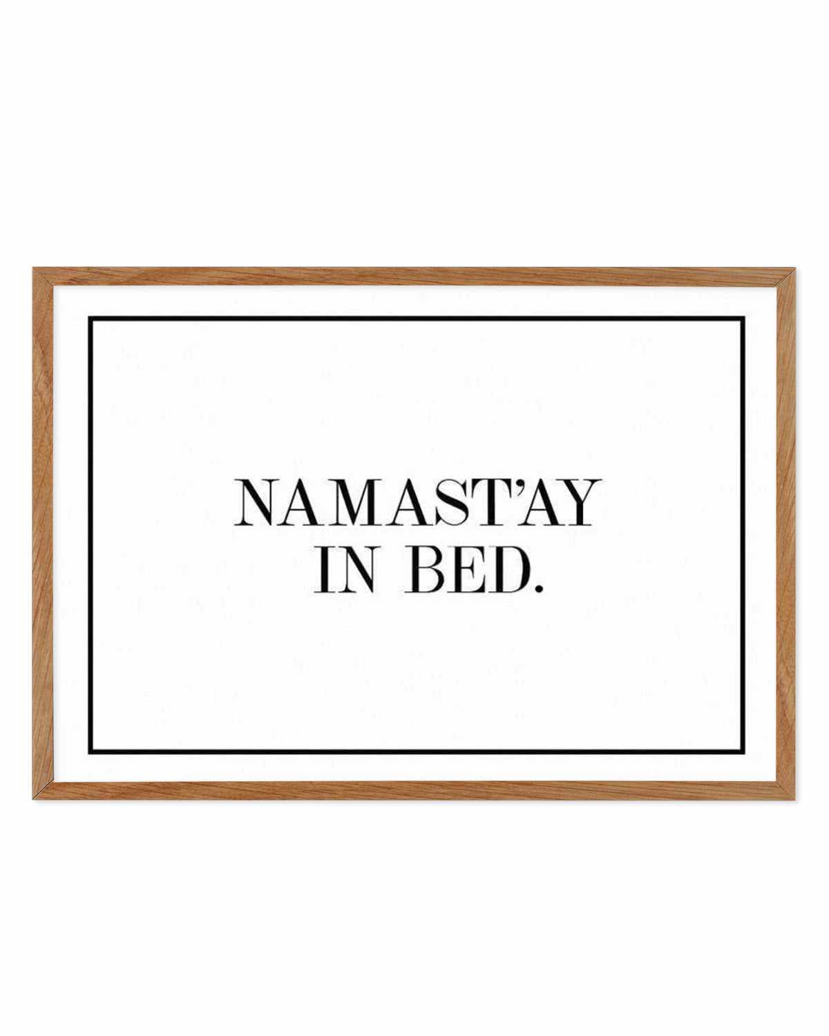 Namastay In Bed | LS Art Print