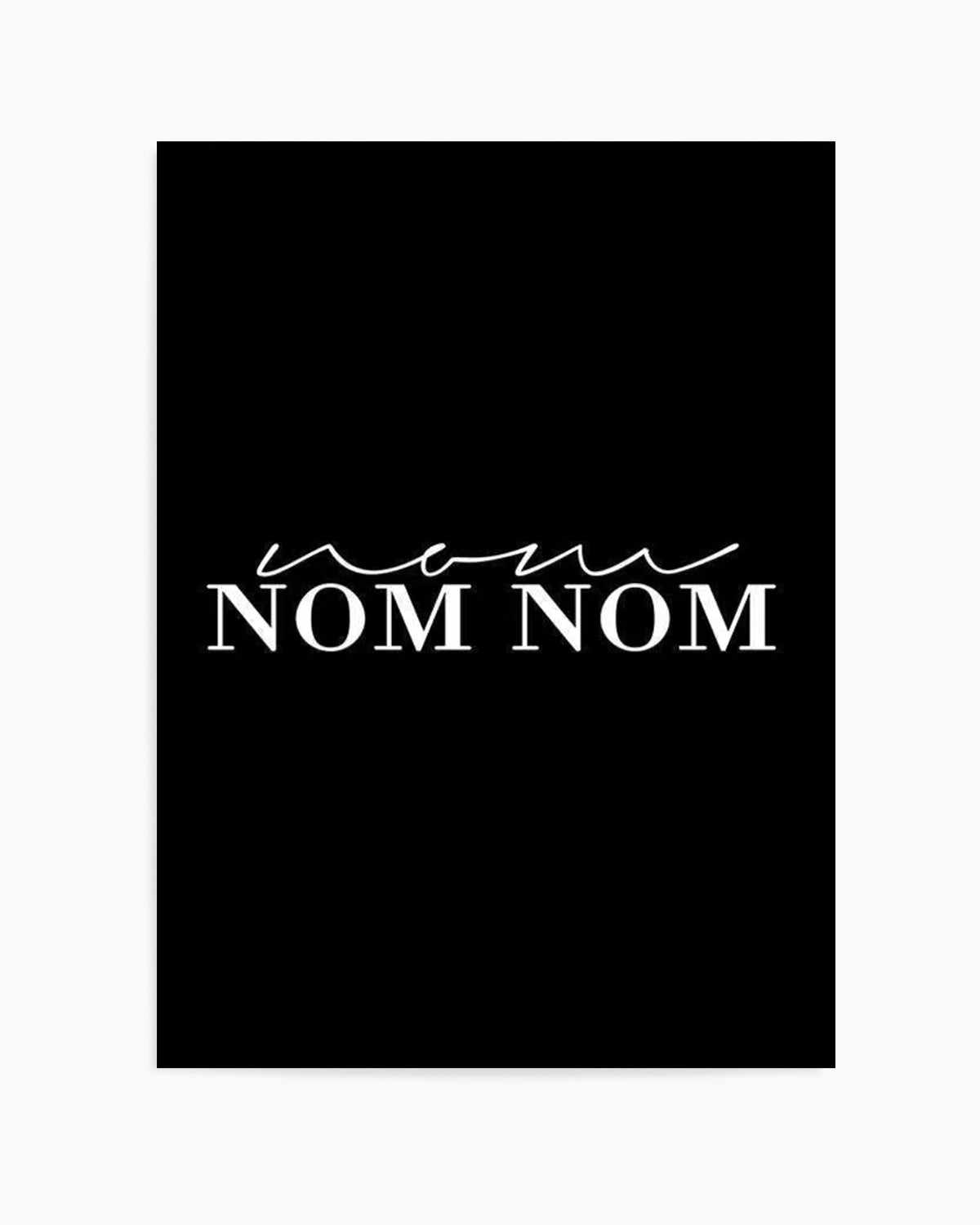 Nom Nom Nom Art Print