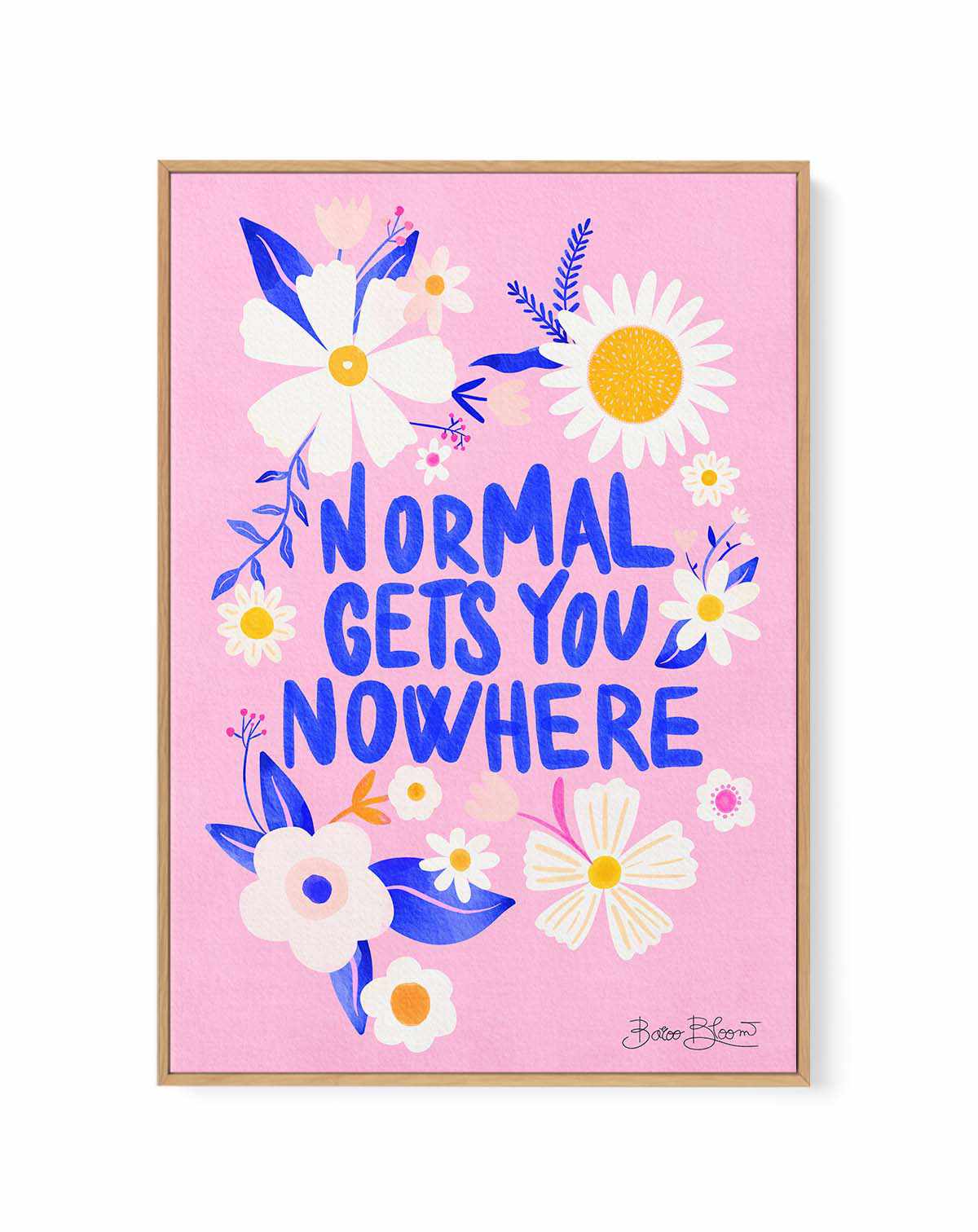 Normal Gets You Nowhere by Baroo Bloom | Framed Canvas Art Print