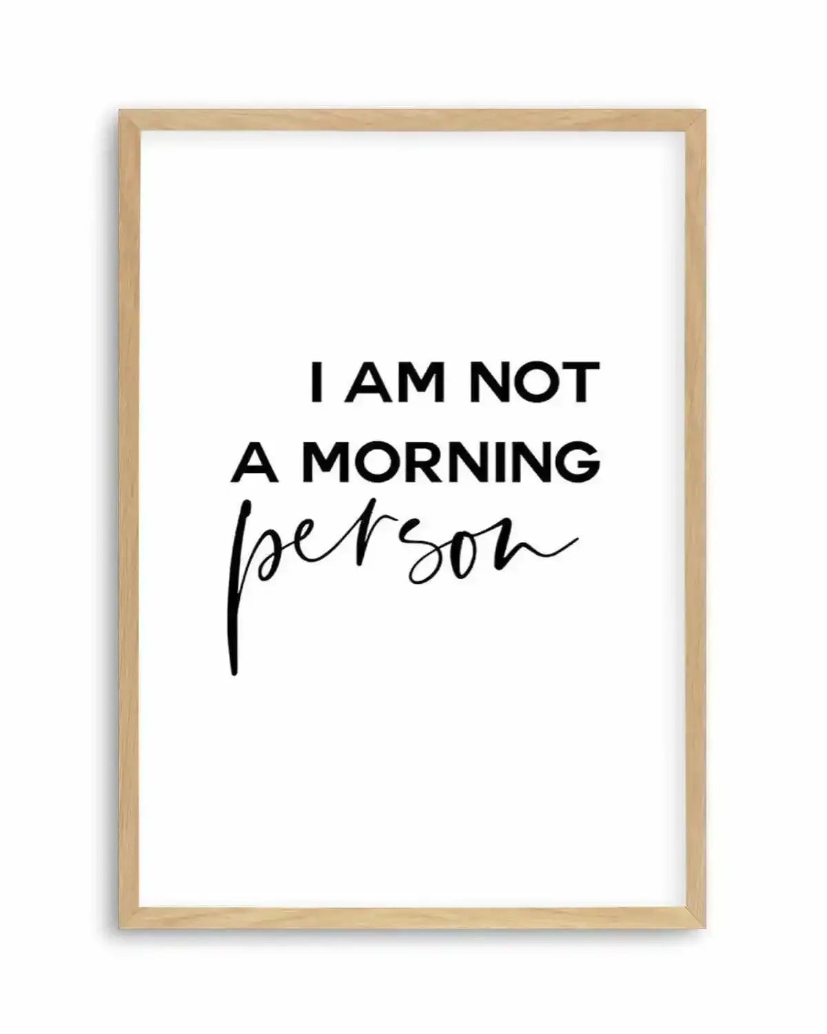 Not A Morning Person Art Print from Olive et Oriel where you can shop wallpaper and artworks online