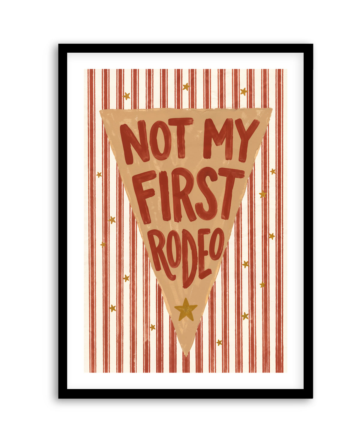 Not My First Rodeo | Art Print