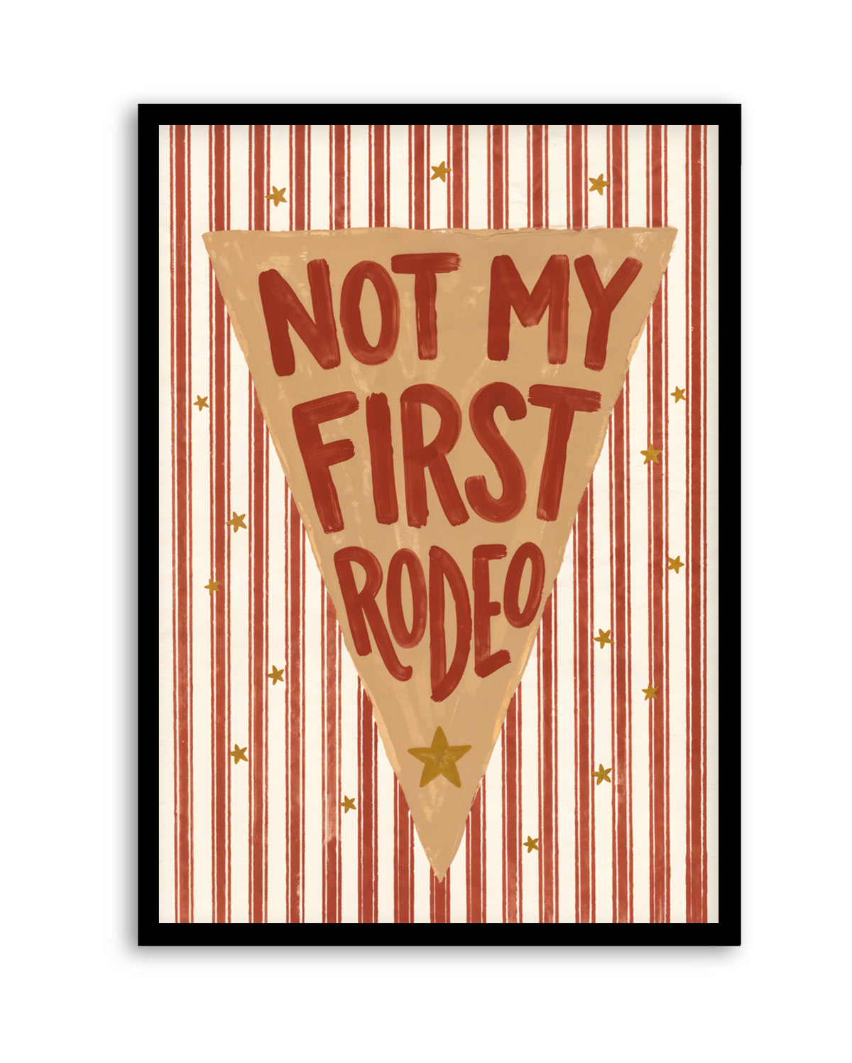 Not My First Rodeo | Art Print