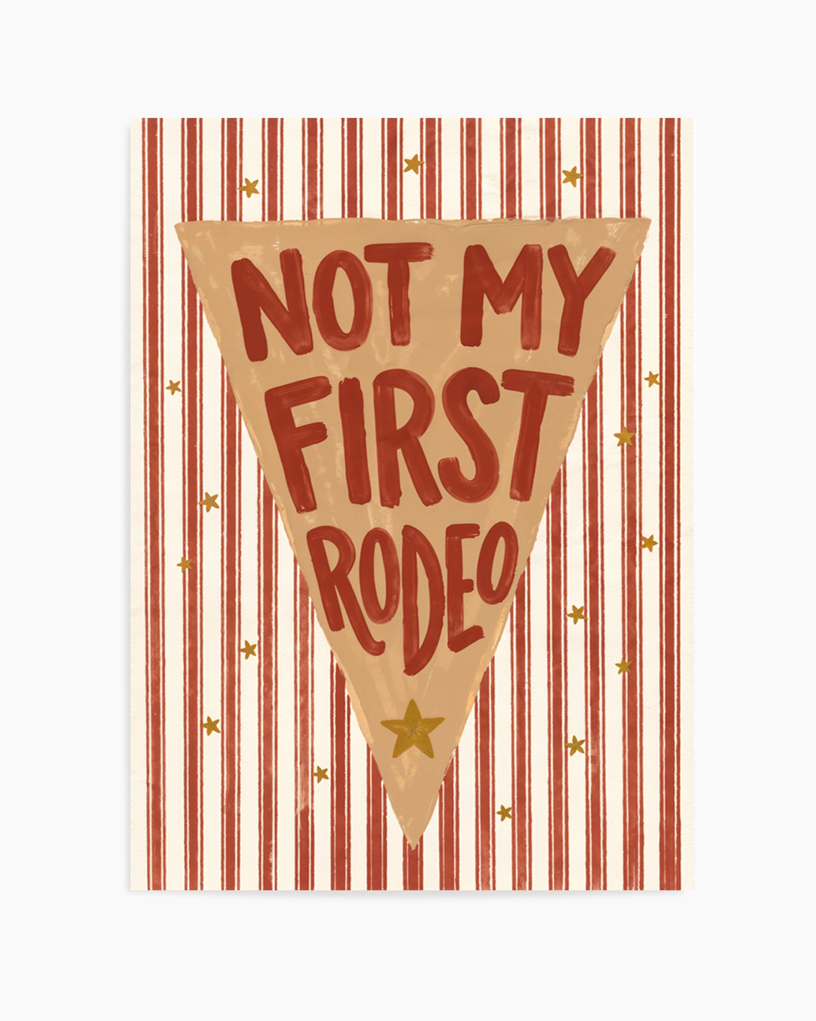 Not My First Rodeo | Art Print