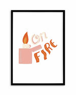 On Fire Art Print