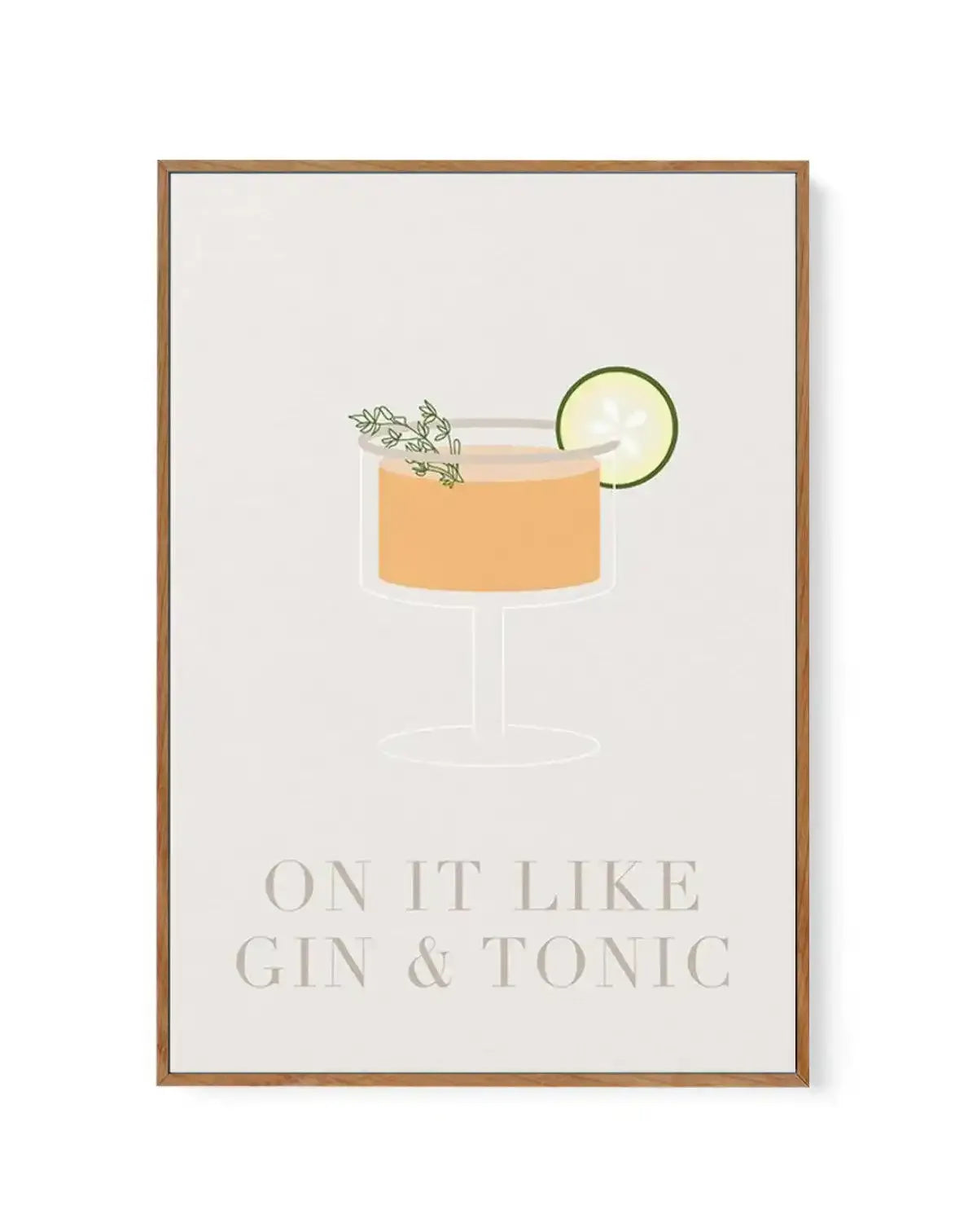 On It Like Gin & Tonic | Beige | Framed Canvas-CANVAS-You can shop wall art online with Olive et Oriel for everything from abstract art to fun kids wall art. Our beautiful modern art prints and canvas art are available from large canvas prints to wall art paintings and our proudly Australian artwork collection offers only the highest quality framed large wall art and canvas art Australia - You can buy fashion photography prints or Hampton print posters and paintings on canvas from Olive et Oriel